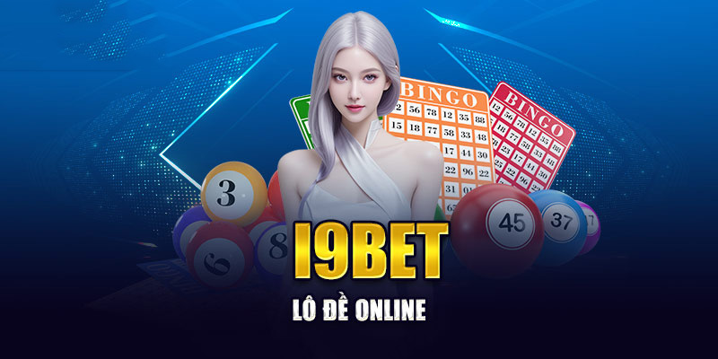 Những thông tin giới thiệu với hạng mục lô đề I9bet