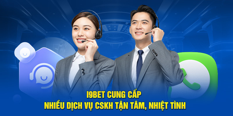 Tổng hợp các kênh CSKH I9bet hữu ích